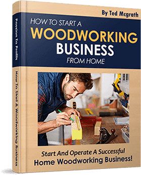How to Start a Woodworking Business